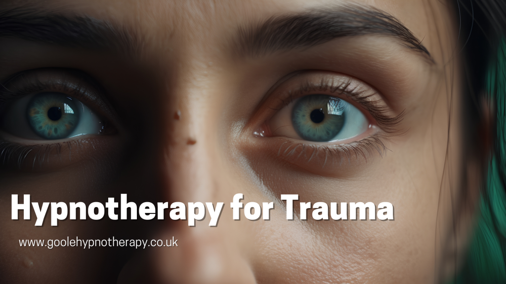 Hypnotherapy for Trauma and PTSD Goole Yorkshire